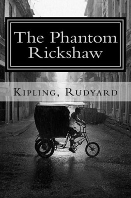 The Phantom Rickshaw : And Other Ghost Stories