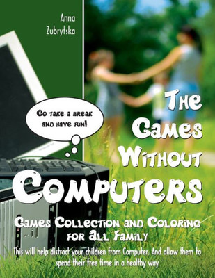 The Games Without Computer : Games Collection And Coloring For All Family