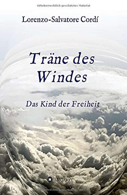 Träne des Windes: Das Kind der Freiheit (German Edition) - Paperback