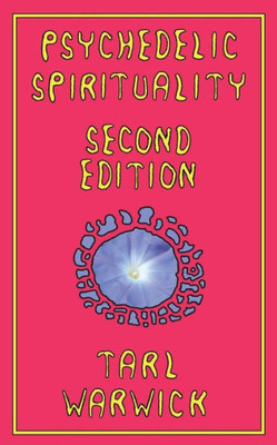 Psychedelic Spirituality : Second Edition