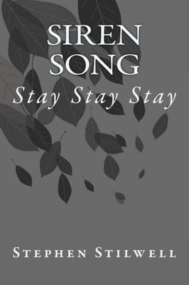 Siren Song : Stay Stay Stay