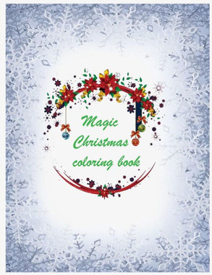 Magic Christmas Coloring Book For Adults