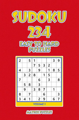 Sudoku : 234 Easy To Hard Puzzles