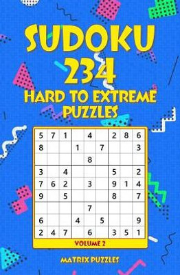 Sudoku 234 Hard To Extreme Puzzles