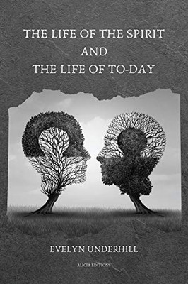 The Life of the Spirit and the Life of To-day - Paperback