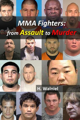 Mma Fighters : From Assault To Murder