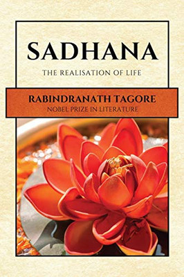 Sadhana: The Realisation of Life - Paperback