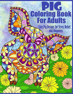 Pig Coloring Book For Adults