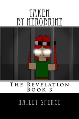 Taken By Herobrine : An Unofficial Minecraft Adventure