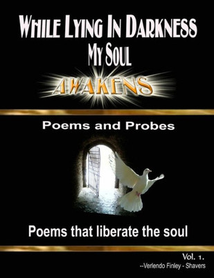 While Lying In Darkness My Soul Awakens