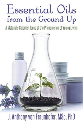 Essential Oils from the Ground Up - Paperback