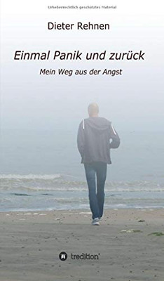 Einmal Panik und zurück: Mein Weg aus der Angst (German Edition) - Paperback