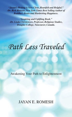 Path Less Traveled : Awakening Your Path To Enlightenment