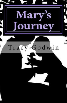 Mary'S Journey : A Mother'S Journey Into Self Discovery