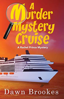 A Murder Mystery Cruise (A Rachel Prince Mystery)