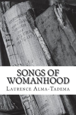 Songs Of Womanhood