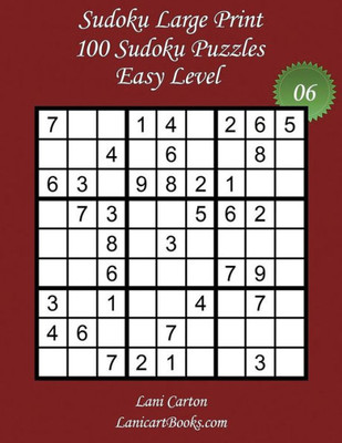 Sudoku Large Print - Easy Level - N6 : 100 Easy Sudoku Puzzles - Puzzle Big Size (8.3X8.3) And Large Print (36 Points)