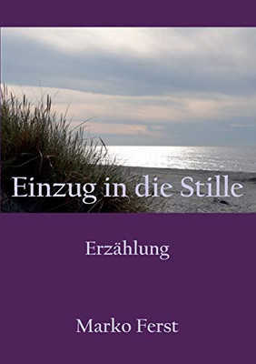 Einzug in die Stille: Erzählung (German Edition)