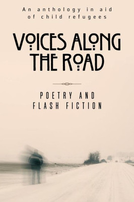 Voices Along The Road : A Charity Anthology