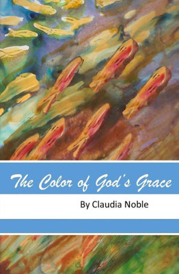 The Color Of God'S Grace