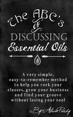 The Abc'S Of Discussing Essential Oils