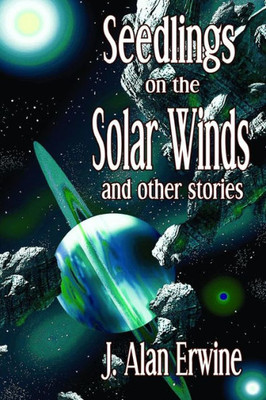 Seedlings On The Solar Winds