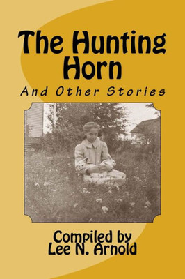 The Hunting Horn : And Other Stories