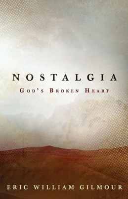 Nostalgia : God'S Broken Heart
