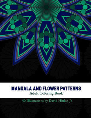 Mandala And Flower Patterns : Adult Coloring Book - Inkcartel