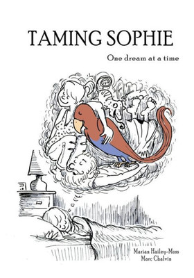 Taming Sophie : One Dream At A Time