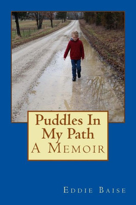 Puddles In My Path : A Memoir