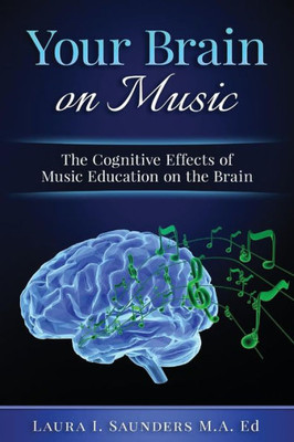 Your Brain On Music : The Cognitive Benefits Of Music Education