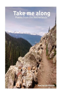 Take Me Along : Poems From The Netherlands