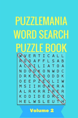 Puzzlemania Word Search Puzzle Book Volume 2 : Puzzlemania Word Search Puzzle Book For Adults