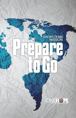 Prepare To Go : Short-Term Mission