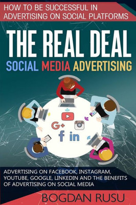 Social Media Advertising : How To Be Successful In Advertising On Social Platforms