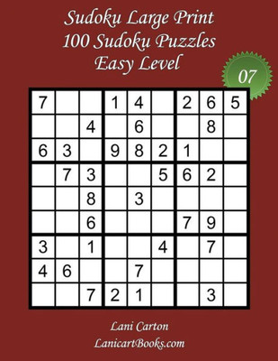 Sudoku Large Print - Easy Level - N7 : 100 Easy Sudoku Puzzles - Puzzle Big Size (8.3X8.3) And Large Print (36 Points)