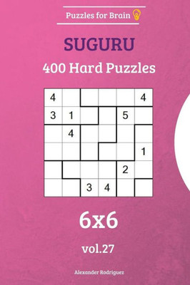 Puzzles For Brain - Suguru 400 Hard Puzzles 6X6