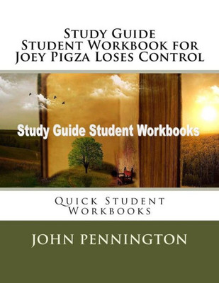 Study Guide Student Workbook For Joey Pigza Loses Control : Quick Student Workbooks