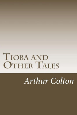 Tioba And Other Tales