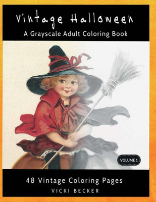 Vintage Halloween : A Grayscale Adult Coloring Book