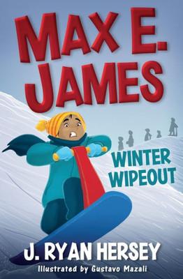 Max E. James : Winter Wipeout