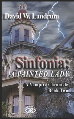 Sinfonia : A Painted Lady: A Vampire Chronicle