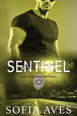 Sentinel: An Australian Police Romance (Blue Blooded Brothers)