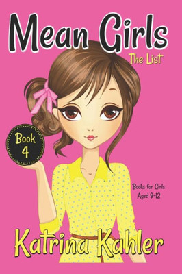 Mean Girls - Book 4 : The List: Books For Girls Aged 9-12