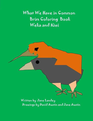 Weka And Kiwi : What We Have In Common Brim Coloring Book