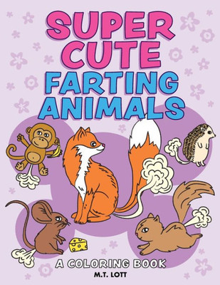 Super Cute Farting Animals Coloring Book