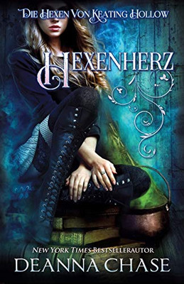 Hexenherz (Die Hexen Von Keating Hollow) (German Edition)
