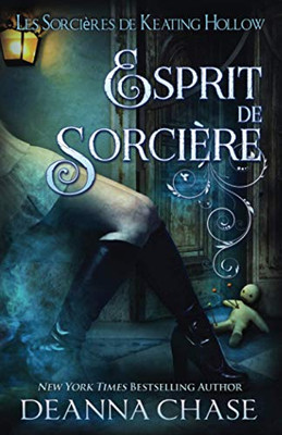 Esprit de sorcière (Les Sorcières de Keating Hollow) (French Edition)