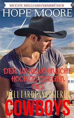 Der Ungewöhnliche Hochzeitssegen Des Milliardenschweren Cowboys (German Edition)